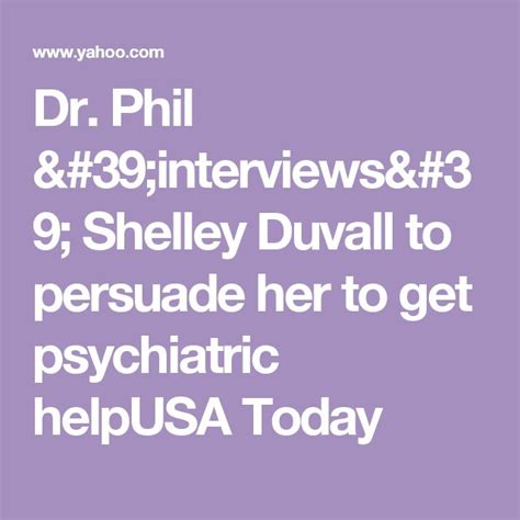 Dr Phil Interviews Shelley Duvall To Persuade Her To Get Psychiatric Helpusa Today Duvall