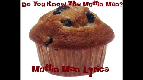 The Muffin Man Lyrics Do You Know The Muffin Man Kids Nursery Rhyme