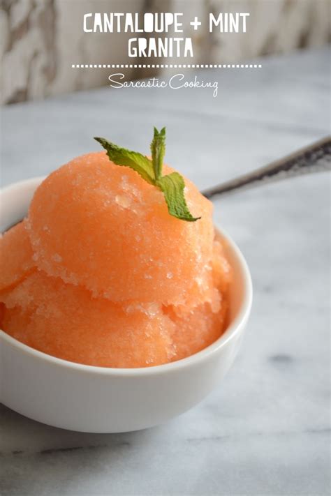 Cantaloupe Mint Granita Sarcastic Cooking