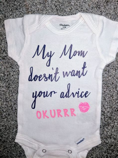 My Mom Doesn T Want Your Advice Okurrrr Cutest Baby Etsy Funny Baby
