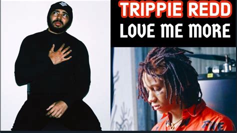 Trippie Redd Love Me More Official Music Video Reaction Youtube