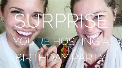 surprise you re hosting a birthday party youtube