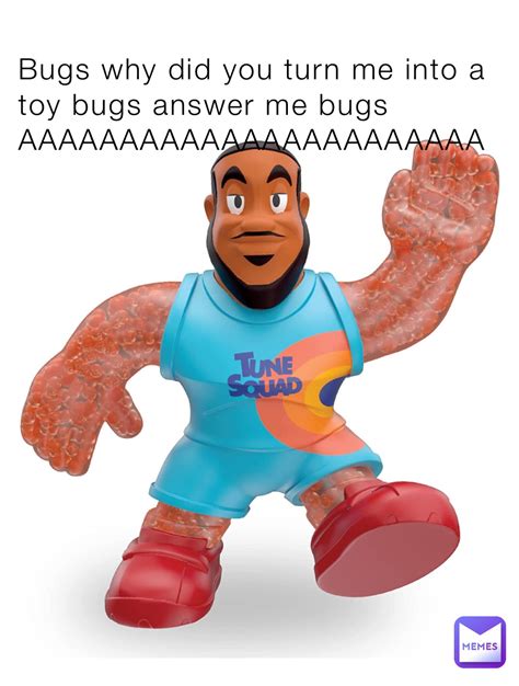 Bugs Why Did You Turn Me Into A Toy Bugs Answer Me Bugs