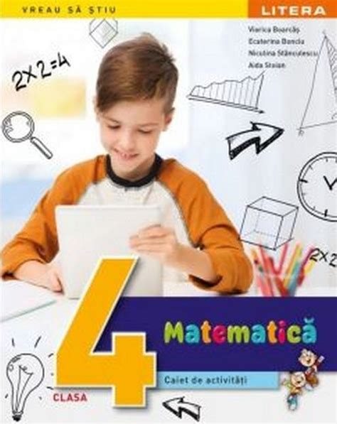 Matematica Caiet De Activitati Clasa A Iv A