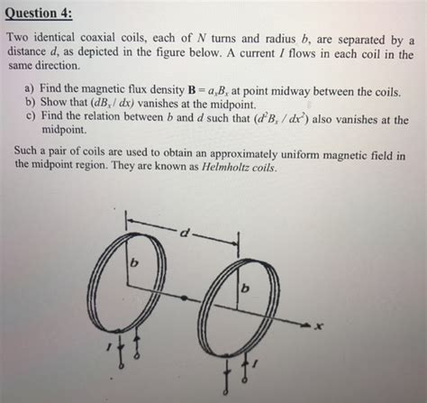 Solved Two Identical Coaxial Coils Each Of N Turns And