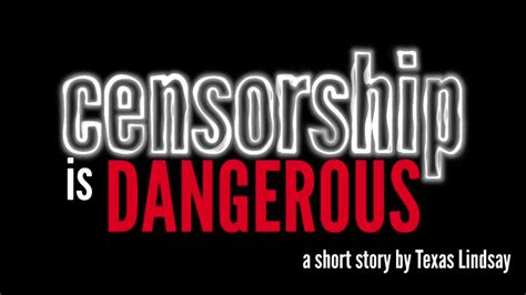 Texaslindsay™ On Twitter Censorship Is Dangerous A Short Story Erxh58b9bs Twitter