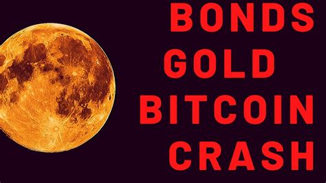 But, assuming it reaches 20k, do you think there will be a hard crash soon after? BONDS, GOLD AND BITCOIN CRASH?! - YouTube