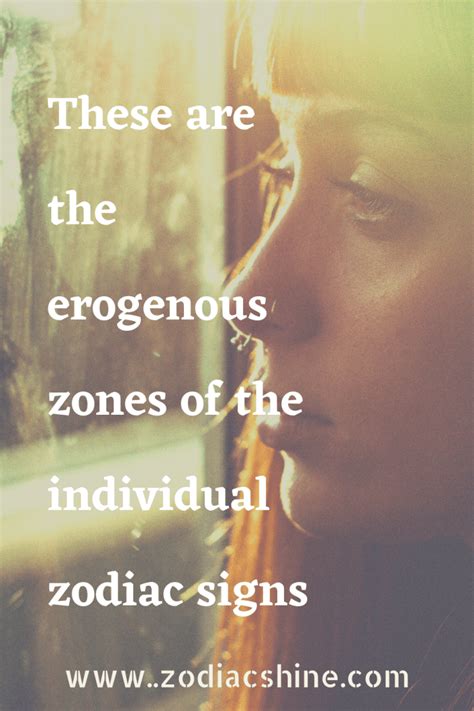 These Are The Erogenous Zones Of The Individual Zodiac Signs Zodiac Shine