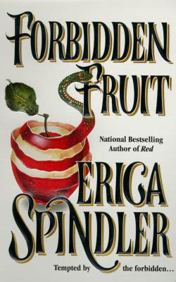 Forbidden Fruit By Erica Spindler Fictiondb