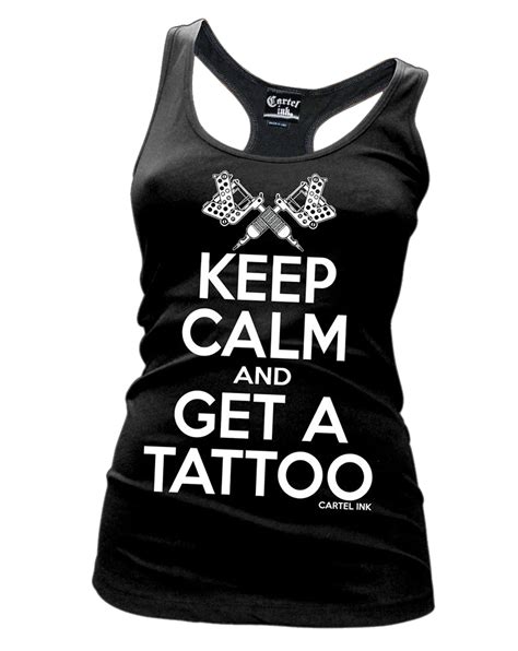 Keep Calm And Get A Tattoo Racer Tank Black Tank Top Women Best Tank
