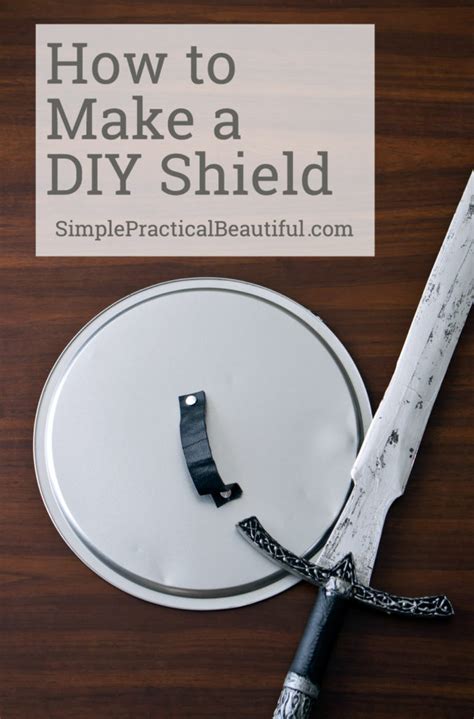 How To Make A Shield Simple Practical Beautiful