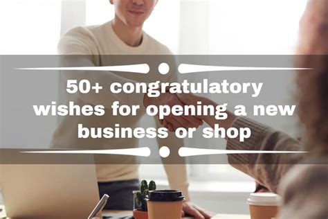 50 Congratulatory Wishes For Opening A New Business Or Shop Ke