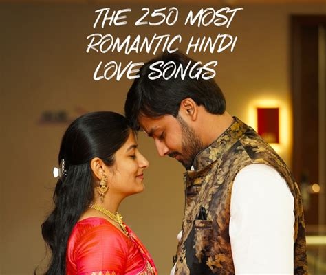 The Top 250+ Most Romantic Hindi Love Songs of All Time - Spinditty