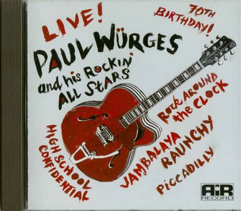 Maybe you would like to learn more about one of these? Paul Wuerges CD: & His Rockin' All Stars Live! - Bear ...