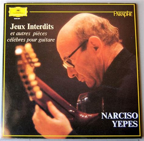 Deutsche Grammophon 2542 224 Narciso Yepes Jeux Interdits Et Autres Pièces Célèbres Pour