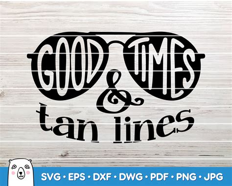 good times and tan lines svg cut file car decal svg etsy