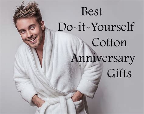 Well, rather than needing all new home goods, they're generally looking to upgrade. 14 Do-It-Yourself Cotton Anniversary Gifts | Cotton anniversary gifts, Anniversary gifts, Cotton ...