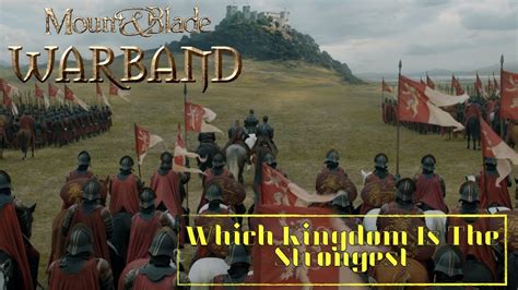 Mount and blade warband kingdom relations. Mount and Blade Warband - Which Kingdom Is The Strongest? - YouTube