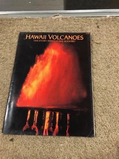 Hawaii Volcanoes The Story Behind The Scenery By Glen Kaye 1990
