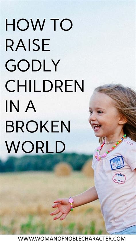 Raising Godly Children In A Broken World Eight Tips To