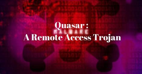 Quasar A Remote Access Trojan Highlights Quasar Rat An Open Source