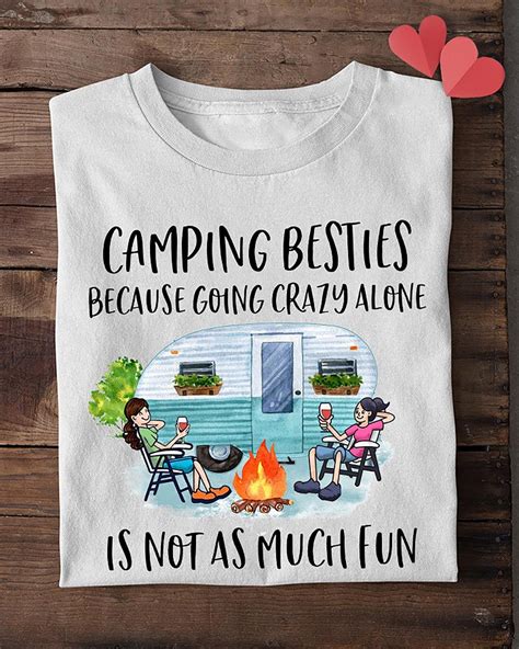 Camping Besties Because Going Crazy Alone Is Not As Much Fun Etsy