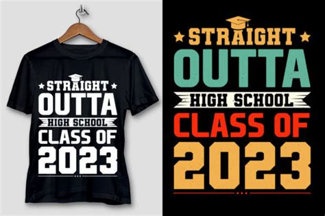 4 Straight Outta High School Class Of 2023 Designs And Graphics