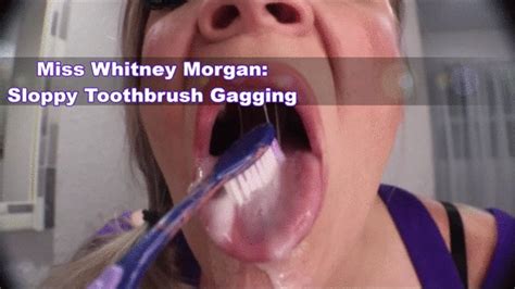 Whitney Morgan Sloppy Toothbrush Gagging Wmv Miss Whitney Morgans Clips