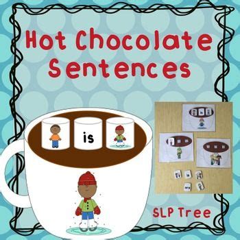 Hot Chocolate Sentences Hot Chocolate Language Therapy Activities Subject Verb