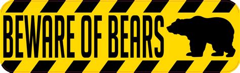 10in X 3in Beware Of Bears Bumper Sticker Vinyl Animal Caution Stickers