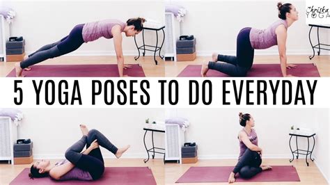 5 Yoga Poses To Do Every Day Everyday Yoga Poses Yoga Poses For