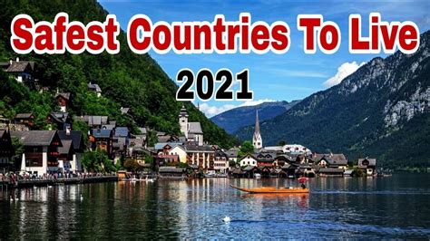 Top 10 Safest Countries To Live In The World 2021 Learning Trip Youtube