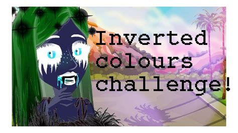 Inverted Colours Challenge Youtube