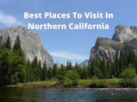 Best Places To Visit In Northern California - Visiting Travelers