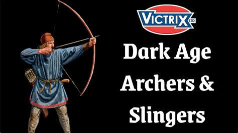 Victrix Dark Age Archers And Slingers Youtube
