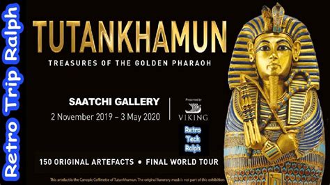 tutankhamun exhibition london 2019 at saatchi gallery london youtube