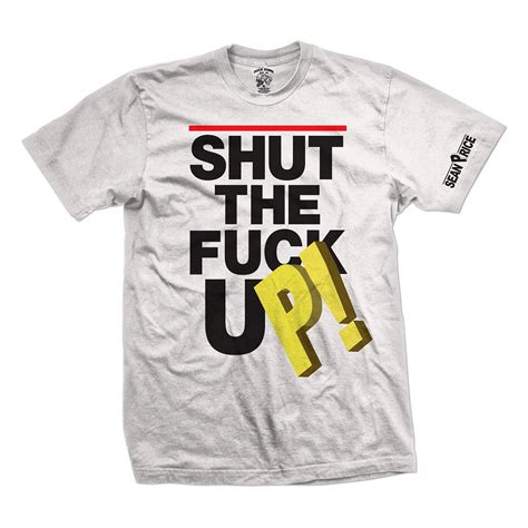 Sean Price Shut The Fuck Up T Shirt White Shop The Duck Down