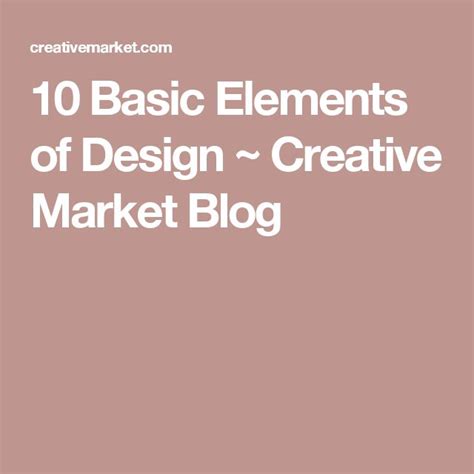 10 Basic Elements Of Design Elements Of Design Design Basics Blog