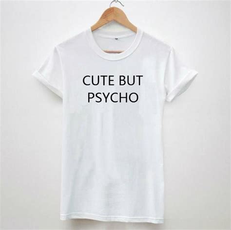 Cute But Psycho Letters Print Women Tshirt Cotton Casual Shirt For Lady White Black Top Tees Big