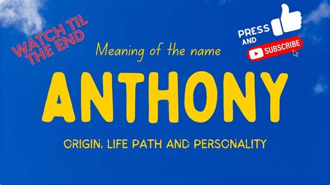 Meaning Of The Name Anthony Origin Life Path And Personality Youtube