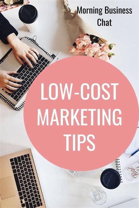 low cost marketing tips morning business chat marketing tips small business ideas startups