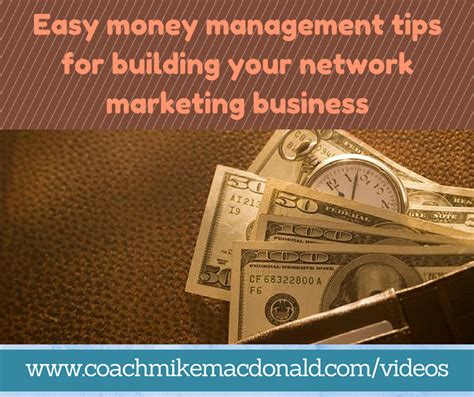 Easy Money Management Tips For Building Your Network Marketing Business