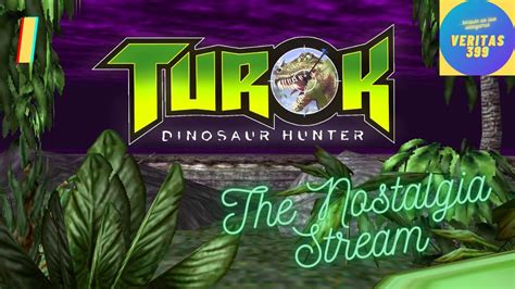 Turok Dinosaur Hunter Remaster Part I The Nostalgia Stream Youtube