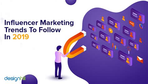 Influencer Marketing Trends To Follow In 2019