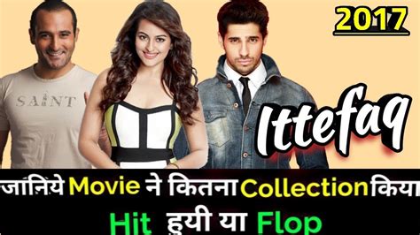 Siddharth Malhotra Ittefaq 2017 Bollywood Movie Lifetime Worldwide Box Office Collection Youtube
