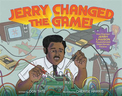 Cover Reveal Jerry Changed The Game How Engineer Jerry Lawson