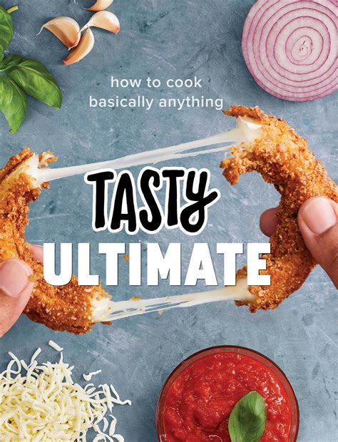 Tasty Ultimate How To Cook Basically Anything An Official Tasty