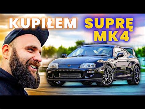 Kupiłem SUPRE MK Projekt Supra YouTube