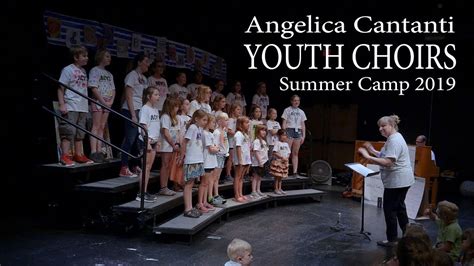 Angelica Cantanti Youth Choirs Summer Programm 2019 Youtube