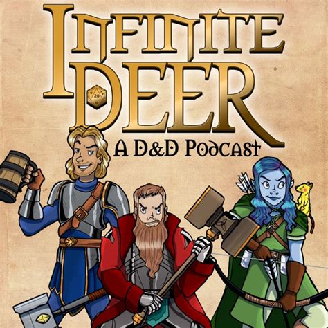 Infinite Deer A Dungeons And Dragons Podcast By Infinite Deer On Apple